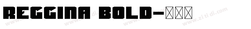 Reggina Bold字体转换